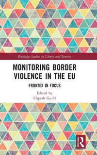 Enlarge image Cover: Monitoring Border Violence in the EU - Routledge