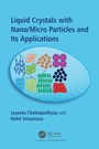 Cover: Liquid Crystals with Nano/Micro Particles and Their Applications - CRC Press