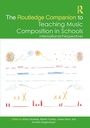Cover: The Routledge Companion to Teaching Music Composition in Schools - Routledge