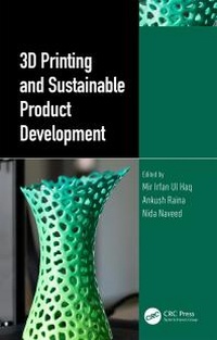Abbildung von: 3D Printing and Sustainable Product Development - CRC Press