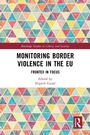 Cover: Monitoring Border Violence in the EU - Routledge