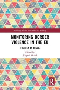 Enlarge image Cover: Monitoring Border Violence in the EU - Routledge