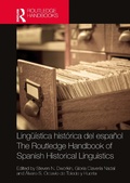 Cover: Lingueistica historica del espanol / The Routledge Handbook of Spanish Historical Linguistics - Routledge