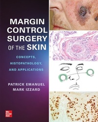 Abbildung von: Margin Control Surgery of the Skin: Concepts, Histopathology, and Applications - McGraw Hill LLC