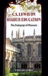 Abbildung von: C.S. Lewis on Higher Education - Bloomsbury Academic