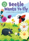 Cover: Reading Champion: Beetle Wants to Fly - Franklin Watts Ltd