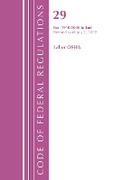 Cover: Code of Federal Regulations, TITLE 29 LABOR OSHA 1910.1000-END, Revised as of July 1, 2022 - Bernan Press