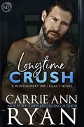 Cover: Longtime Crush (Montgomery Ink Legacy, #3) - Carrie Ann Ryan