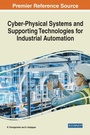 Cover: Cyber-Physical Systems and Supporting Technologies for Industrial Automation - IGI Global