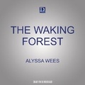 Cover: The Waking Forest - Dreamscape Media