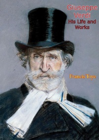 Abbildung von: Giuseppe Verdi His Life and Works - Braunfell Books
