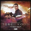 Cover: Torchwood #73: Launch Date - Big Finish Productions Ltd