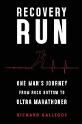 Cover: Recovery Run: One Man's Journey from Rock Bottom to Ultra Marathoner - Olympia Publishers