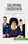 Cover: Sviluppare l'assertivita - 50Minutes.com (IT)