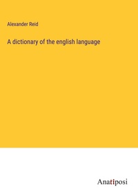 Enlarge image Cover: A dictionary of the english language - Anatiposi Verlag