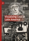 Cover: Visualizing Loss in Latin America - Palgrave Macmillan