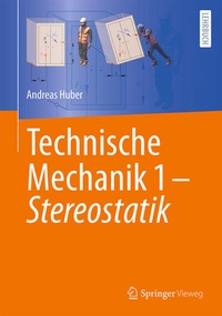 Abbildung von: Technische Mechanik 1 - Stereostatik - Springer Vieweg