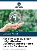 Cover: Auf dem Weg zu einer tiefgreifenden Dekarbonisierung - eine indische Sichtweise - Verlag Unser Wissen