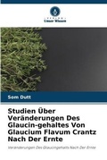 Cover: Studien UEber Veraenderungen Des Glaucin-gehaltes Von Glaucium Flavum Crantz Nach Der Ernte - International Book Market Service Ltd