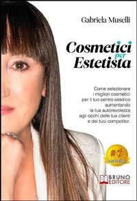 Abbildung von: Cosmetici Per Estetista - Bruno Editore