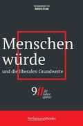 Cover: Menschenw&uuml;rde und die liberalen Grundwerte (9/11, 20 Jahre sp&auml;ter: eine verfassungsrechtliche Spurensuche, #5) - 9/11, 20 Jahre sp&auml;ter: eine verfassungsrechtliche Spurensuche