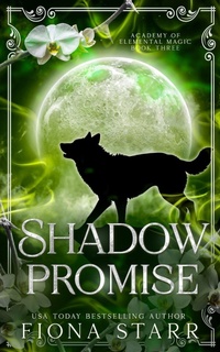 Enlarge image Cover: Shadow Promise (Academy of Elemental Magic, #3) - Binge-Worthy Fiction
