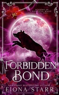 Cover: Forbidden Bond (Academy of Elemental Magic, #2) - Binge-Worthy Fiction