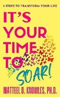 Cover: It's Your Time to Soar! - West Oak Lane Publishing
