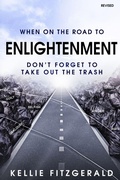 Cover: When on the Road to Enlightenment Don't Forget to Take out the Trash - Ibbilane Press