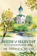 Cover: Seeds for Harvest - Ewings Publishing LLC