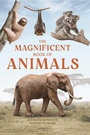Cover: The Magnificent Book of Animals - Weldon Owen