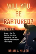 Cover: Will You Be Raptured? - Trilogy Christian Publishing