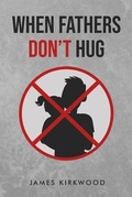 Cover: When Father's Don't Hug - Brilliant Books Literary