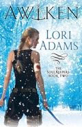 Cover: AWAKEN, A Soulkeepers Novel (Book 2) - Lori Adams