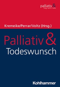 Abbildung von: Palliativ & Todeswunsch - Kohlhammer