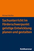 Cover: Sachunterricht im F&ouml;rderschwerpunkt geistige Entwicklung planen und gestalten - Kohlhammer