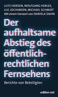 Abbildung von: Der aufhaltsame Abstieg des öffentlich-rechtlichen Fernsehens - Das Neue Berlin