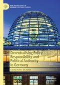 Cover: Decentralising Policy Responsibility and Political Authority in Germany - Palgrave Macmillan