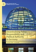 Cover: Decentralising Policy Responsibility and Political Authority in Germany - Palgrave Macmillan