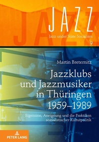 Abbildung von: Jazzklubs und Jazzmusiker in Thüringen 1959-1989 - Peter Lang Verlag