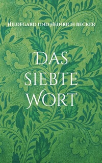Enlarge image Cover: Das siebte Wort - BoD - Books on Demand