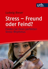 Abbildung von: Stress - Freund oder Feind? - UTB