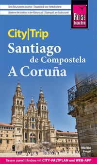 Abbildung von: Reise Know-How CityTrip Santiago de Compostela und A Coruña - Reise Know-How Verlag Peter Rump GmbH