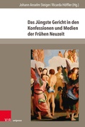 Cover: Das J&uuml;ngste Gericht in den Konfessionen und Medien der Fr&uuml;hen Neuzeit - V&R unipress