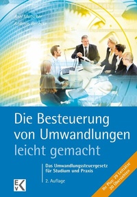Abbildung von: Die Besteuerung von Umwandlungen - leicht gemacht. - Ewald von Kleist Verlag