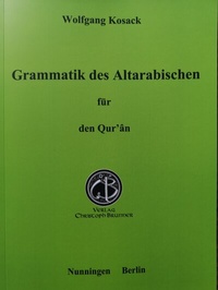 Abbildung von: Grammatik des Altarabischen für den Qur'ân - Verlag Christoph Brunner