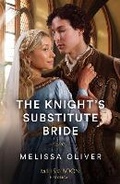 Cover: The Knight's Substitute Bride - Mills & Boon