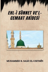 Abbildung von: Ehl-I Suennet Ve'l-Cemaat AkIdesI - Muhammed B. Salih El-Useymin