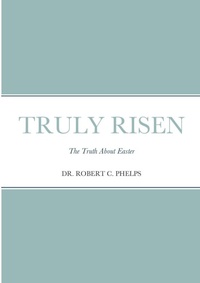 Enlarge image Cover: Truly Risen - Lulu.com