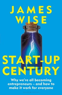 Enlarge image Cover: Start-Up Century - Bloomsbury Business